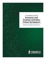 Summer 2020 Scholarly and Creative Activities Virtual Symposium Program